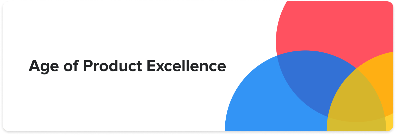 Introducing Age of Product Excellence — a new webinar series from productboard