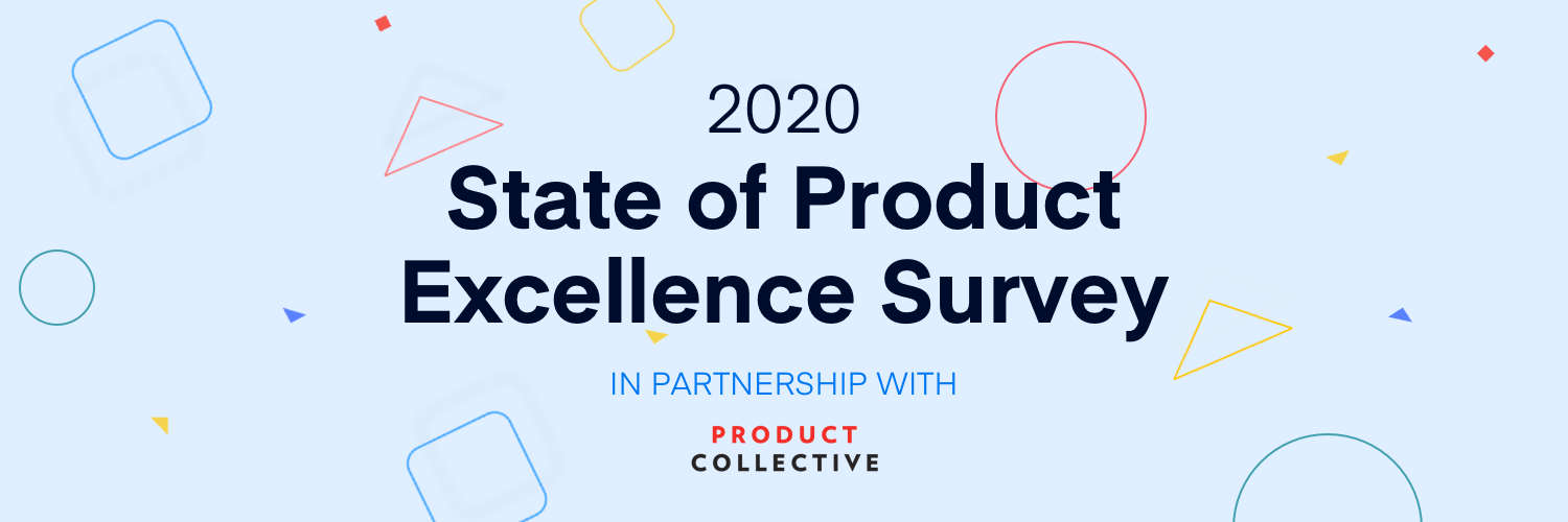 Announcing Productboard’s 2020 Product Excellence Survey with Product Collective!