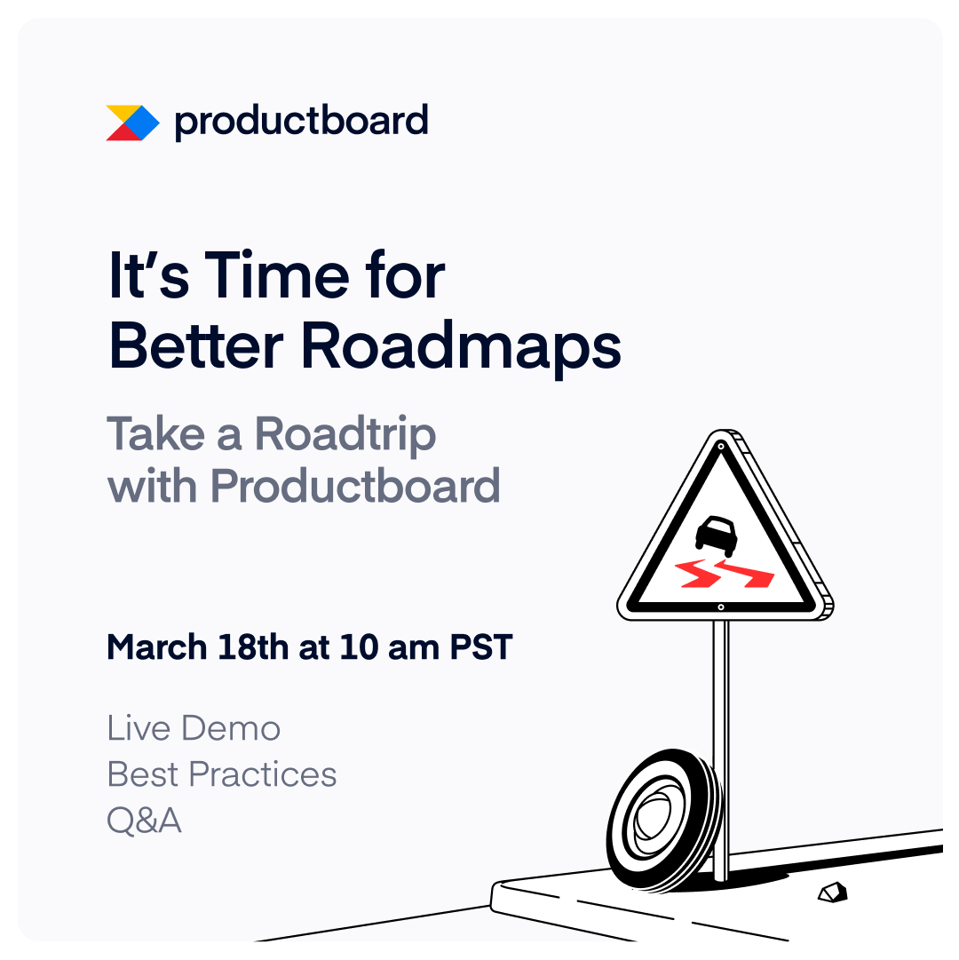 It’s time for better roadmaps: Take a roadtrip with Productboard