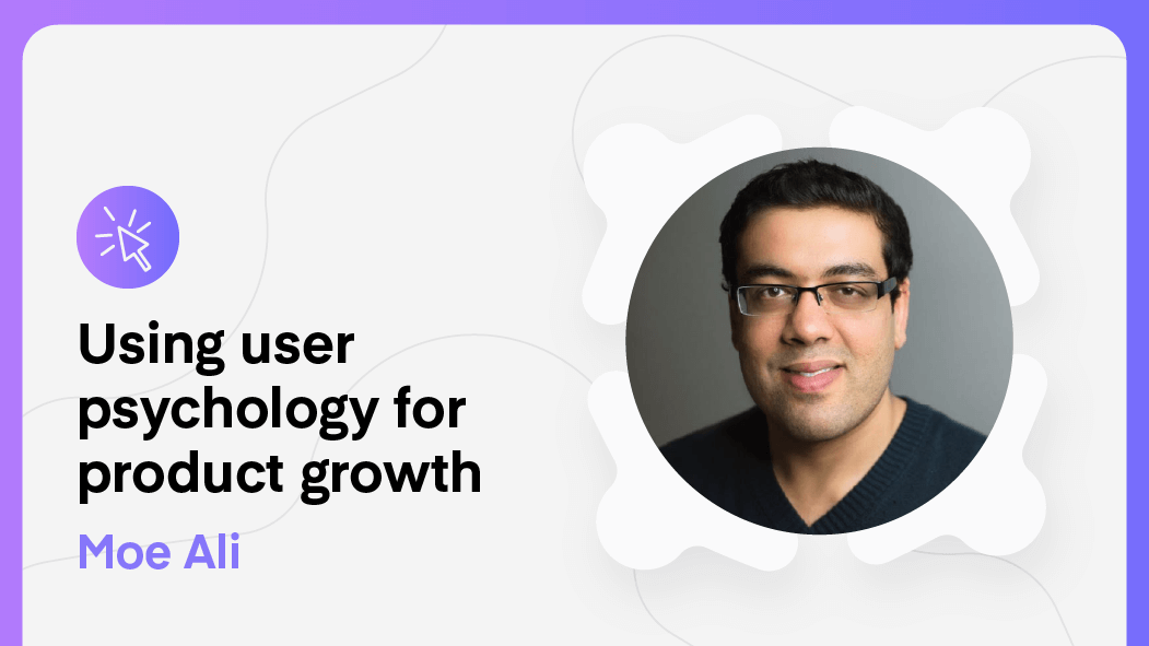 Using user psychology for product growth