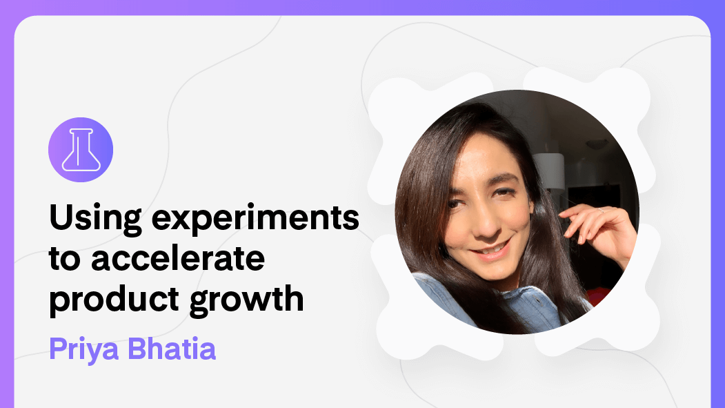 Using experiments to accelerate product growth