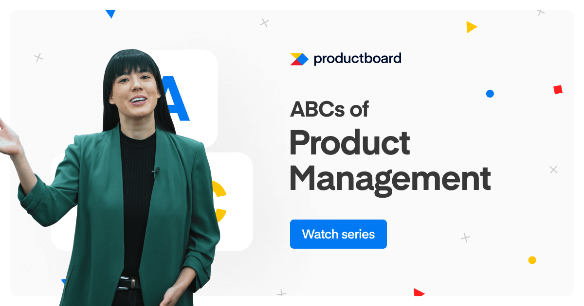 New video series: The ABCs of Product Management