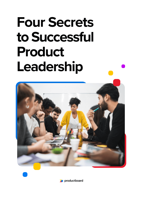 Four Secrets to Successful Product Leadership