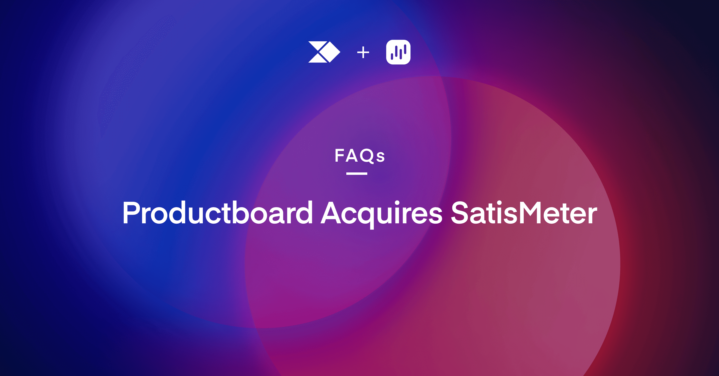 Productboard Acquires SatisMeter | FAQs