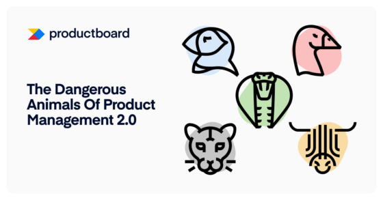 They’re back! 5 more dangerous animals of product management