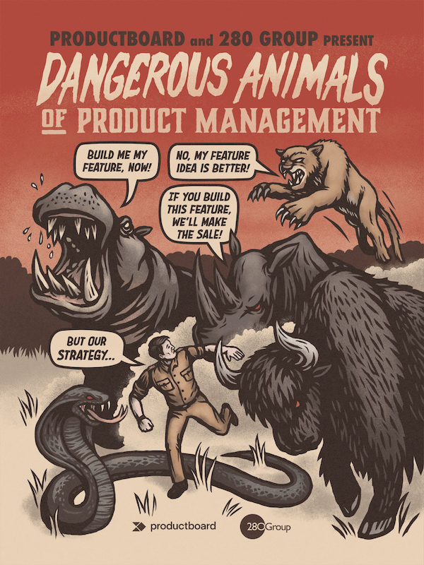 Productboard and 280 Group present The Dangerous Animals of Product Management