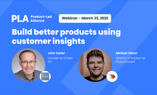 Build better products using customer insights