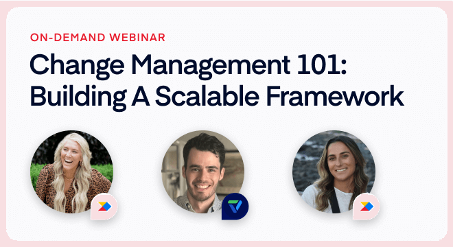 Change management 101: Building a scalable framework