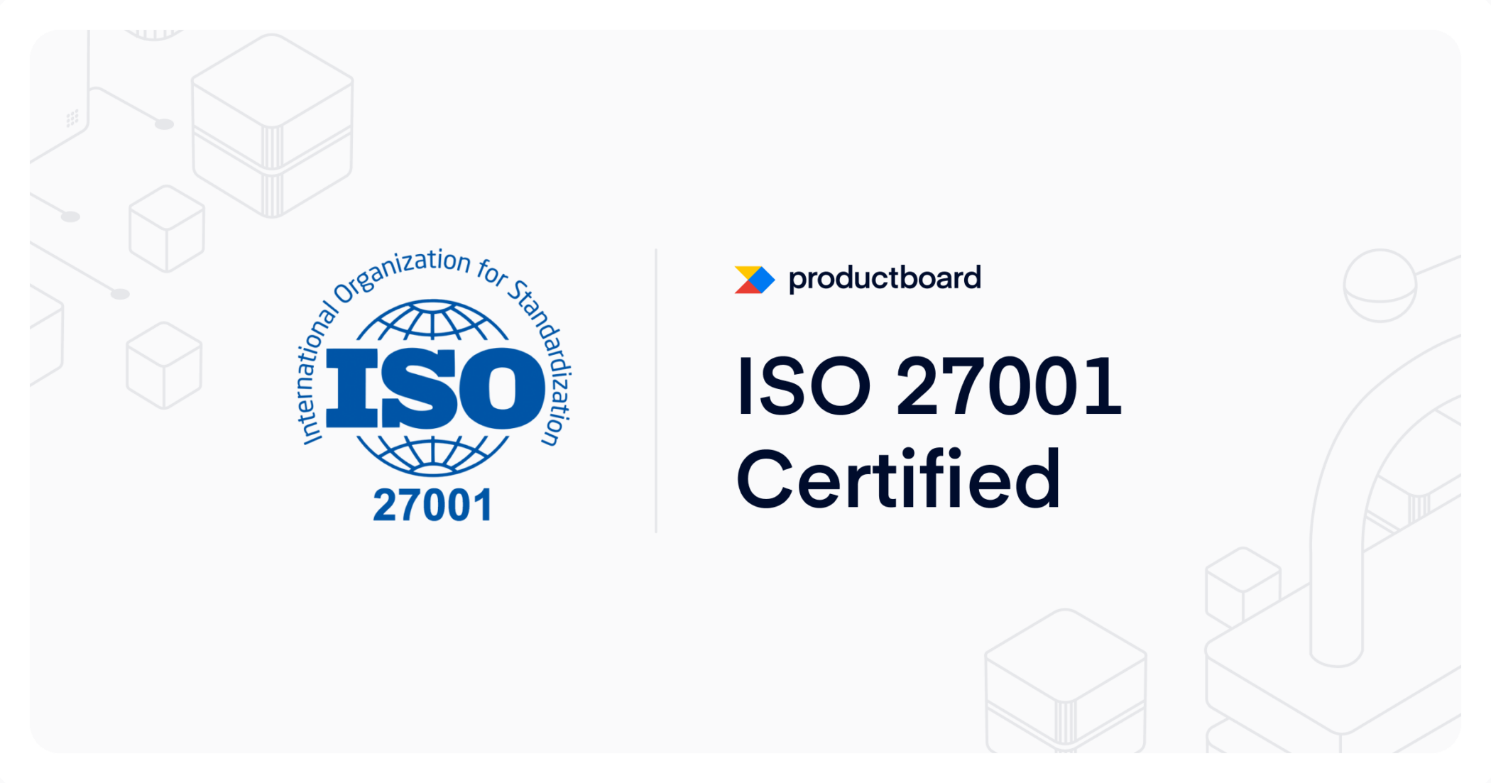 Productboard Is Now ISO 27001 Certified