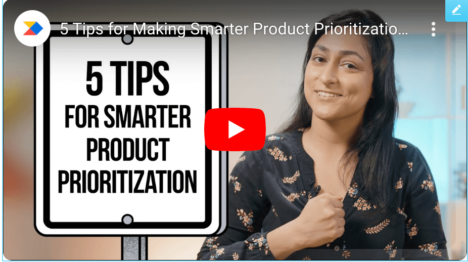 5 Tips for Smarter Product Prioritization video