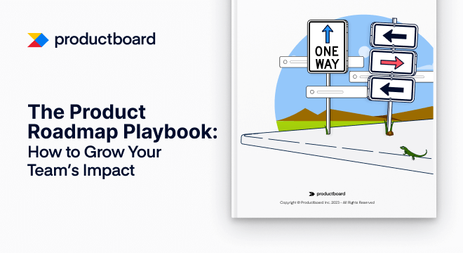 The Product Roadmap Playbook: How to Grow Your Team’s Impact