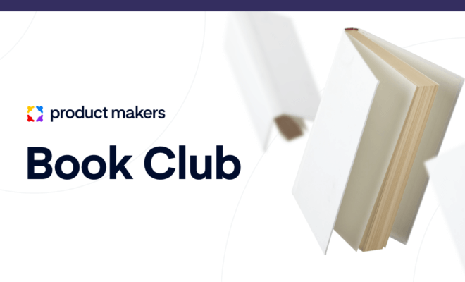 Product Makers book club discussion: Teresa Torres’ Continuous Discovery Habits