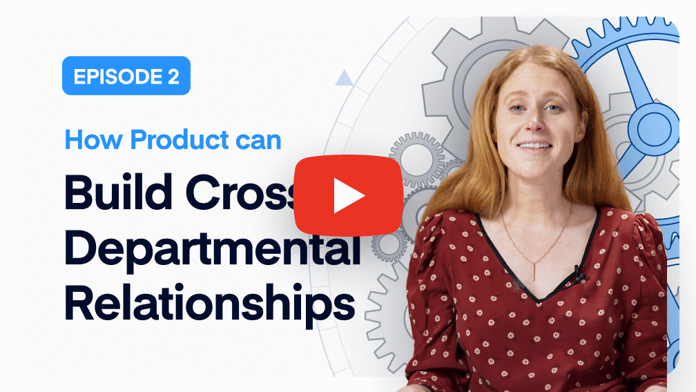 Episode 2: Build Cross Departmental Relationships