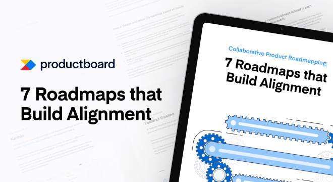 [Guide] Collaborative Product Roadmapping: 7 Roadmaps that Build Alignment