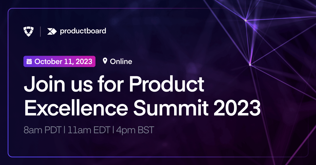 Product Excellence Summit 2023 Productboard